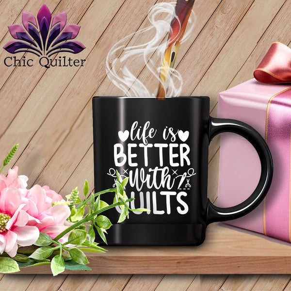 MyDesigns Physical Item Black Mug | White Print / Black / 15oz LIfe is Better with Quilts ~ 15oz Large Coffee Mug