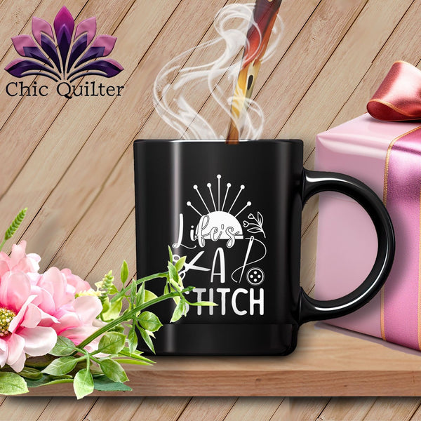 MyDesigns Physical Item Black Mug | White Print / Black / 15oz Life's a stitch ~ 15oz Large Coffee Mug