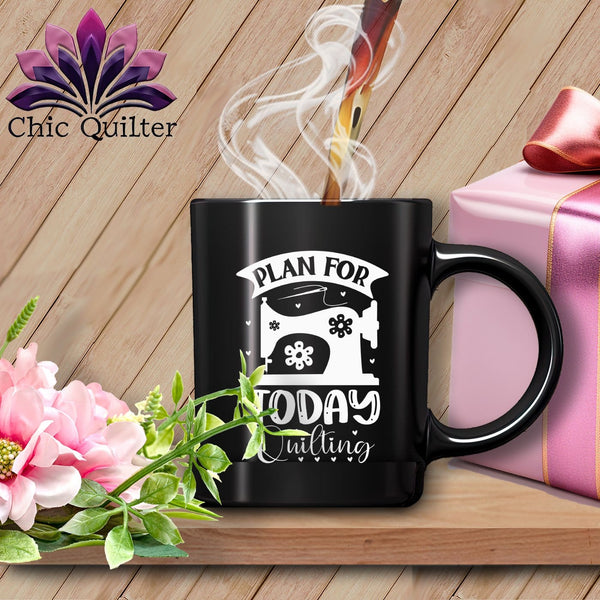 MyDesigns Physical Item Black Mug | White Print / Black / 15oz Plan For Today Quilting ~ 15oz Large Coffee Mug