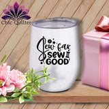 MyDesigns Physical Item Black Print / White / 12 oz Sew Far Sew Good ~ 12oz Wine Tumbler with Lid