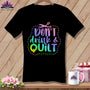 MyDesigns Physical Item Black / S Don't Drink and Quilt ~SuperSoft V-Neck Tee