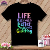MyDesigns Physical Item Black / S Life is Just Better When I'm Quilting ~Premium Tee