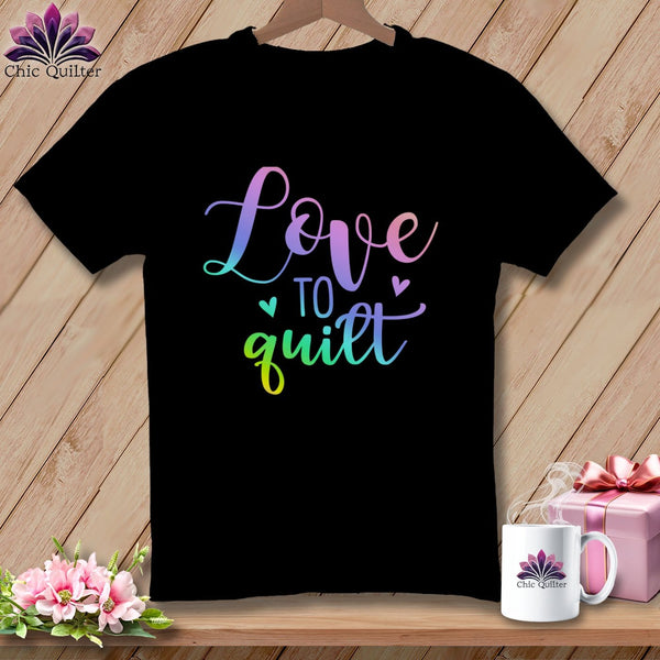 MyDesigns Physical Item Black / S Love To Quilt ~Premium Tee