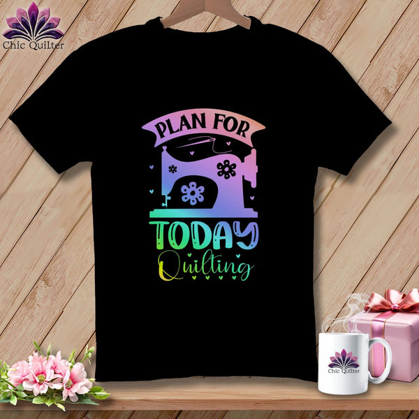 MyDesigns Physical Item Black / S Plan For Today Quilting ~Premium Tee