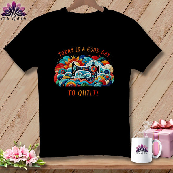 MyDesigns Physical Item Black / S Today is a Good Day to Quilt ~ Premium Tee