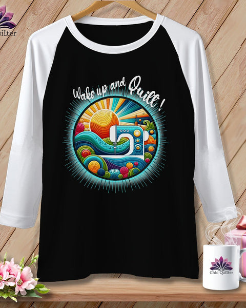 MyDesigns Physical Item Black/White / S Wake up and Quilt ~ Raglan 3/4 Sleeve Tee