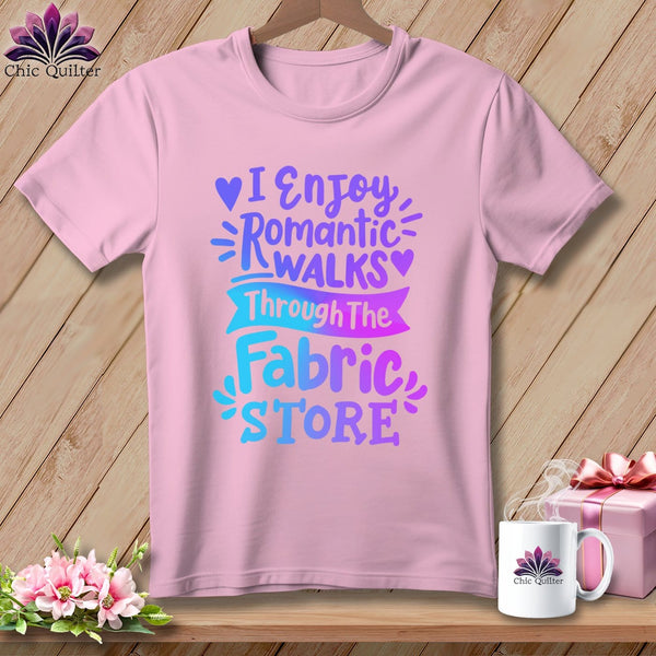 MyDesigns Physical Item Blossom / S I Enjoy Romantic Walks Through the Fabric Store ~Premium Tee