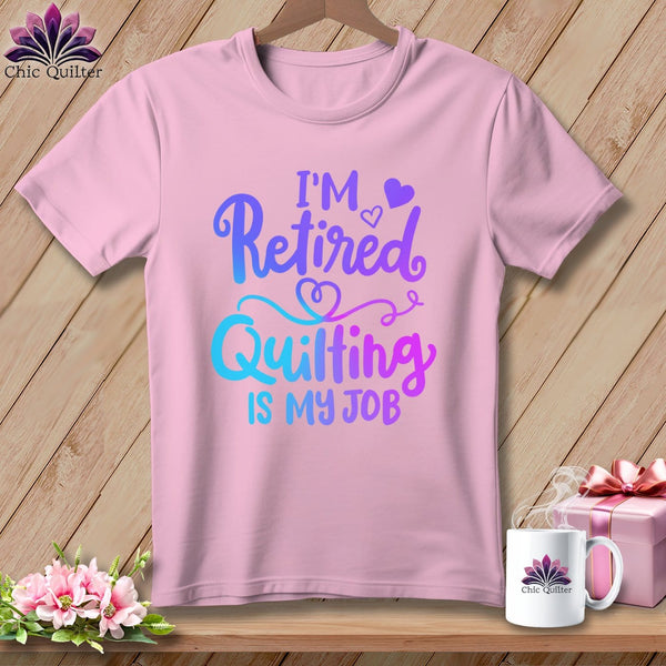 MyDesigns Physical Item Blossom / S I'm Retired Quilting is My ~Premium Tee