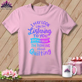 MyDesigns Physical Item Blossom / S I May Look Like I'm LIstening ~Premium Tee