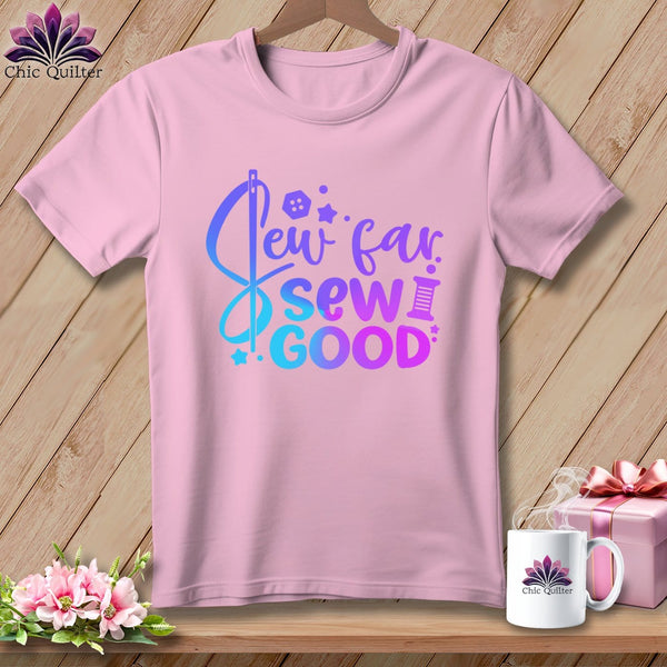 MyDesigns Physical Item Blossom / S Sew Far Sew Good ~Premium Tee