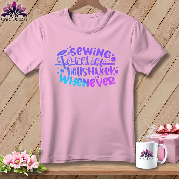 MyDesigns Physical Item Blossom / S Sewing Forever Housework Whenever ~Premium Tee