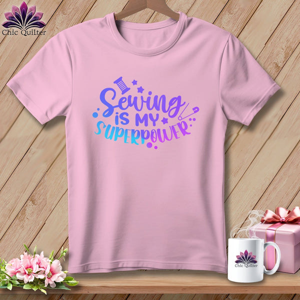 MyDesigns Physical Item Blossom / S Sewing is My SuperPower ~Premium Tee