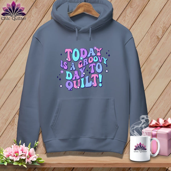 MyDesigns Physical Item Blue Jean / S Today is a Groovy/Good Day to Quilt ~ Premium Hoodie