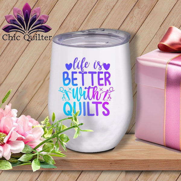 MyDesigns Physical Item Blurple Print / White / 12 oz LIfe is Better with Quilts ~ 12oz Wine Tumbler with Lid