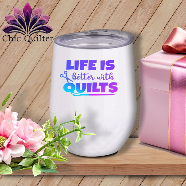 MyDesigns Physical Item Blurple Print / White / 12 oz Life Is Better With Quilts ~ 12oz Wine Tumbler with Lid