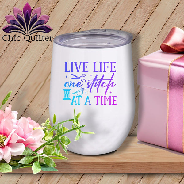 MyDesigns Physical Item Blurple Print / White / 12 oz Live Life One Stitch at a Time ~ 12oz Wine Tumbler with Lid