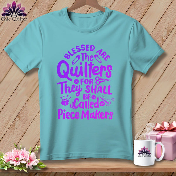 MyDesigns Physical Item Chalky Mint / S Blessed Are the Quilters For They Shall Be Called Piece Makers ~Premium Tee