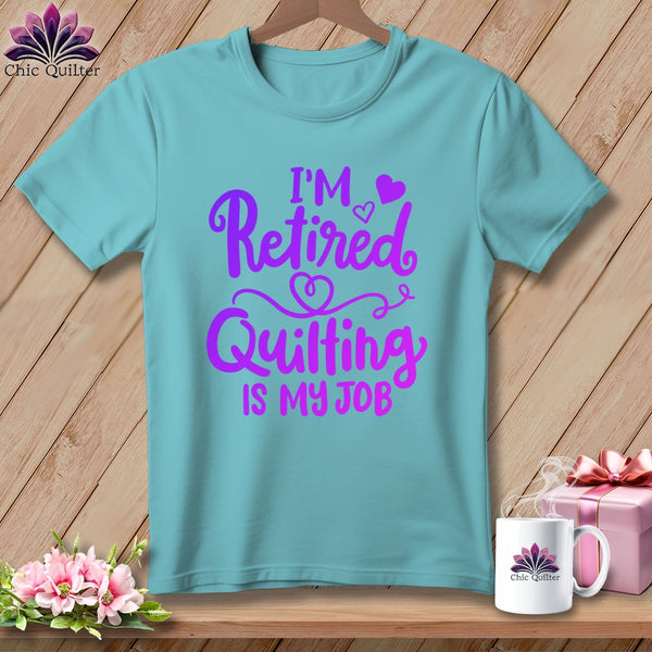 MyDesigns Physical Item Chalky Mint / S I'm Retired Quilting is My ~Premium Tee