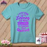 MyDesigns Physical Item Chalky Mint / S I May Look Like I'm LIstening ~Premium Tee