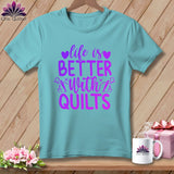 MyDesigns Physical Item Chalky Mint / S LIfe is Better with Quilts ~Premium Tee