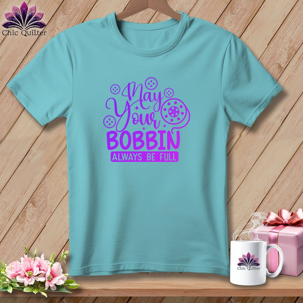 MyDesigns Physical Item Chalky Mint / S May Your Bobbin Always Be Full ~Premium Tee