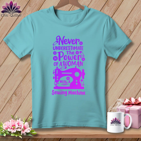 MyDesigns Physical Item Chalky Mint / S Never Underestimate the Power of a Woman ~Premium Tee