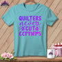 MyDesigns Physical Item Chalky Mint / S Quilters Never Cut Corners ~Premium Tee