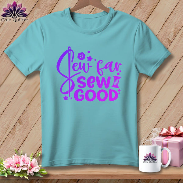 MyDesigns Physical Item Chalky Mint / S Sew Far Sew Good ~Premium Tee
