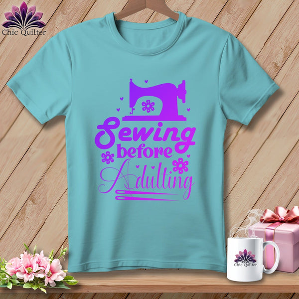 MyDesigns Physical Item Chalky Mint / S Sewing Before Adulting ~Premium Tee