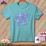 MyDesigns Physical Item Chalky Mint / S Today is a Groovy Day to Quilt ~ Premium Tee