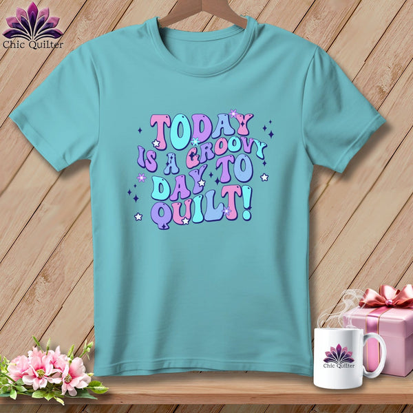 MyDesigns Physical Item Chalky Mint / S Today is a Groovy Day to Quilt ~ Premium Tee