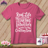 MyDesigns Physical Item Crunchberry / S Real Life is Really Starting to Interfere with my Crafting Time ~Premium Tee