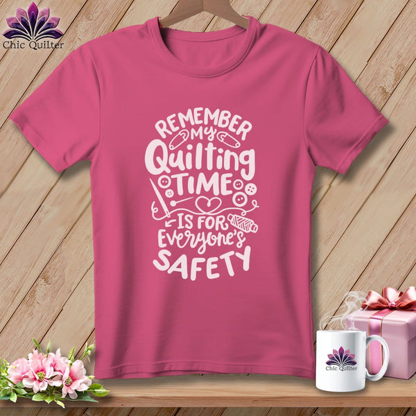 MyDesigns Physical Item Crunchberry / S Remember My Quilting Time Is For Everyone's Safety ~Premium Tee