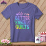MyDesigns Physical Item Grape / S LIfe is Better with Quilts ~Premium Tee