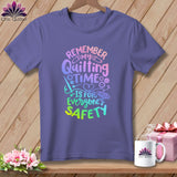 MyDesigns Physical Item Grape / S Remember My Quilting Time Is For Everyone's Safety ~Premium Tee