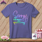 MyDesigns Physical Item Grape / S Sorry I'm Busy Quilting ~Premium Tee