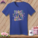 MyDesigns Physical Item Heather True Royal / S Today is a Groovy Day to Quilt ~ SuperSoft V-Neck Tee