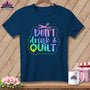MyDesigns Physical Item Navy / S Don't Drink and Quilt ~Premium Tee