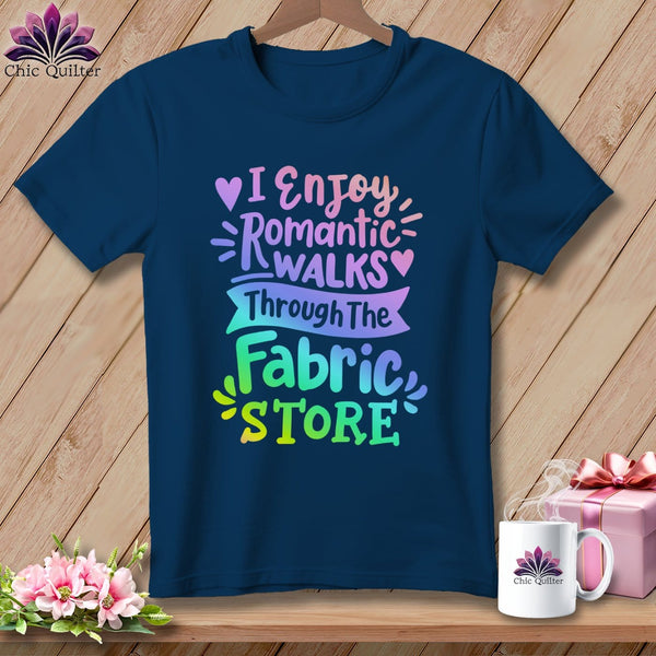 MyDesigns Physical Item Navy / S I Enjoy Romantic Walks Through the Fabric Store ~Premium Tee