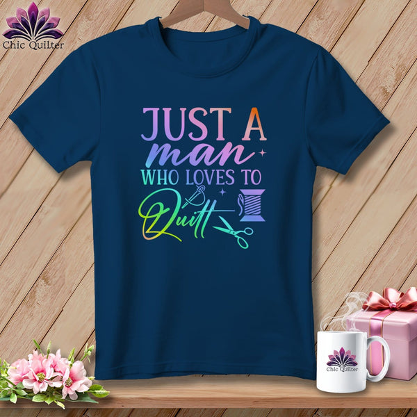 MyDesigns Physical Item Navy / S Just a Man Who Loves to Quilt ~Premium Tee