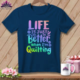 MyDesigns Physical Item Navy / S Life is Just Better When I'm Quilting ~Premium Tee