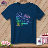 MyDesigns Physical Item Navy / S Quilters Gonna Quilt ~Premium Tee