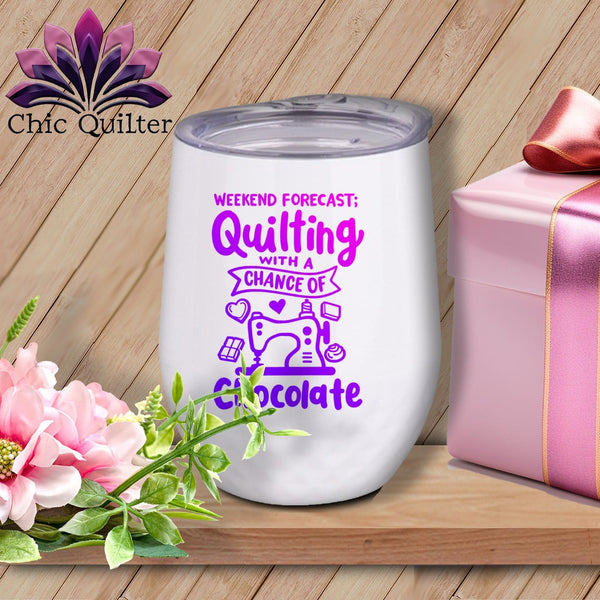 MyDesigns Physical Item Purple Print / White / 12 oz Weekend Forecase Quilting With a Chance ~ 12oz Wine Tumbler with Lid