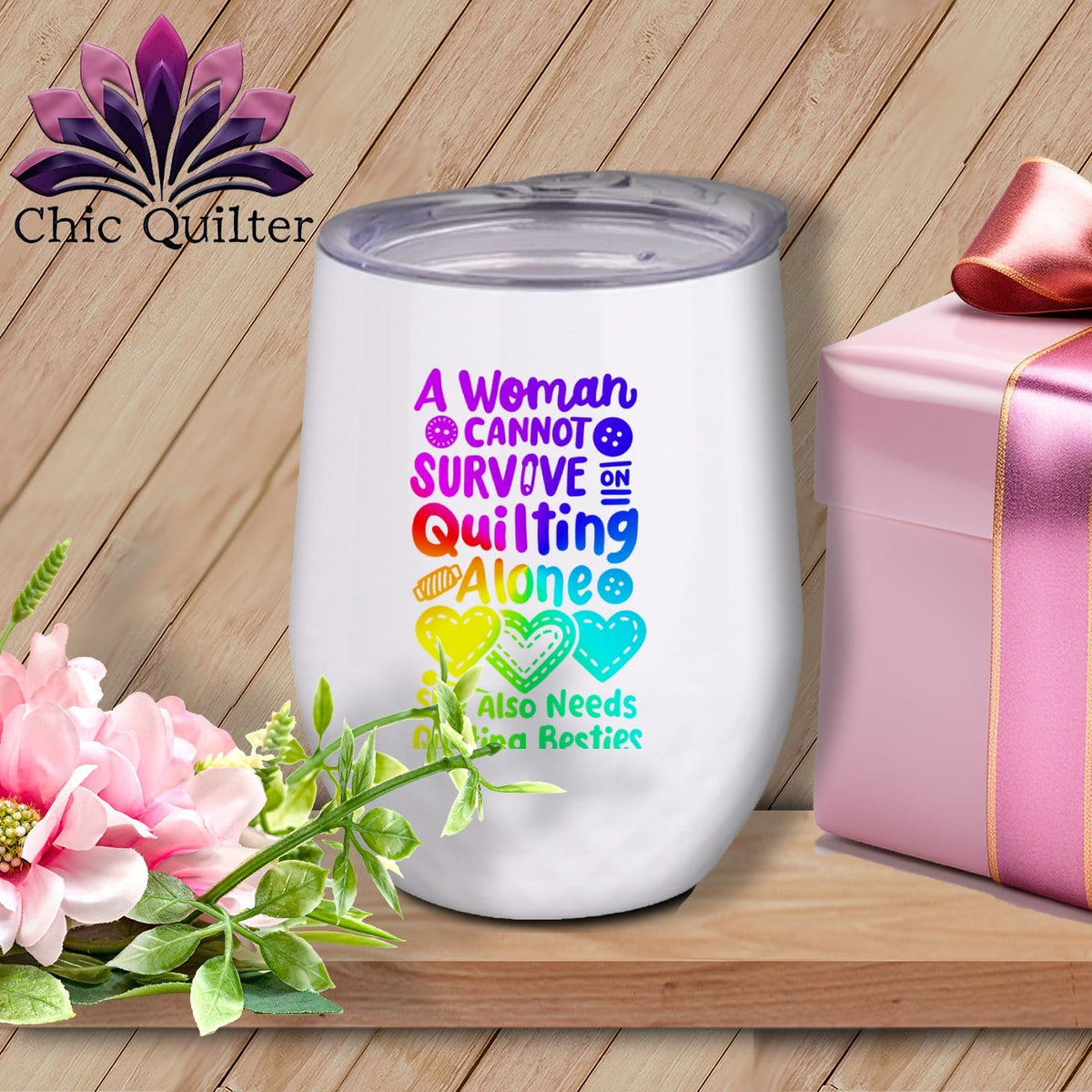 MyDesigns Physical Item Rainbow Print / White / 12 oz A Woman Cannot Survive Quilting Alone ~ 12oz Wine Tumbler with Lid