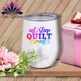 MyDesigns Physical Item Rainbow Print / White / 12 oz Eat Slep Quilt Repeat ~ 12oz Wine Tumbler with Lid