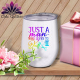 MyDesigns Physical Item Rainbow Print / White / 12 oz Just a Man Who Loves to Quilt ~ 12oz Wine Tumbler with Lid