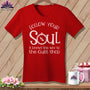 MyDesigns Physical Item Red / S Follow Your Soul - it Knows the Way to the Quilt Shop ~SuperSoft V-Neck Tee
