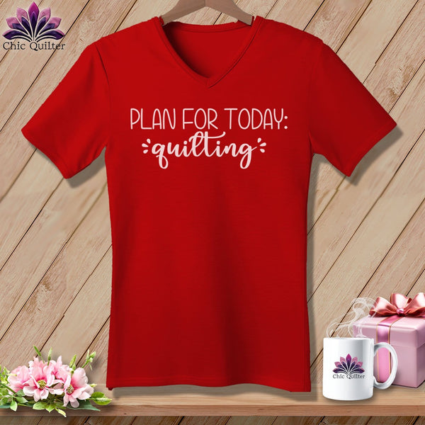 MyDesigns Physical Item Red / S Plan For Today Quilting ~SuperSoft V-Neck Tee