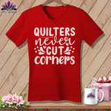 MyDesigns Physical Item Red / S Quilters Never Cut Corners ~SuperSoft V-Neck Tee