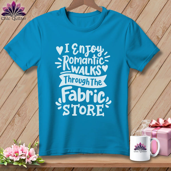 MyDesigns Physical Item Royal Caribe / S I Enjoy Romantic Walks Through the Fabric Store ~Premium Tee
